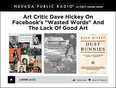 Listen on KNPR: Art Critic Dave Hickey On Facebook's "Wasted Words" And The Lack Of Good Art
